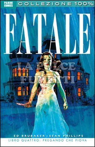 100% PANINI COMICS - FATALE #     4: PREGANDO CHE PIOVA